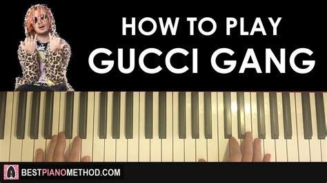 gucci gang piano sheet|How To Play: Lil Pump .